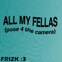 Frizk - All My Fellas mp3 скачать